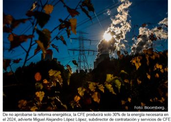 Sin reforma, solo se producirá 30% de la electricidad