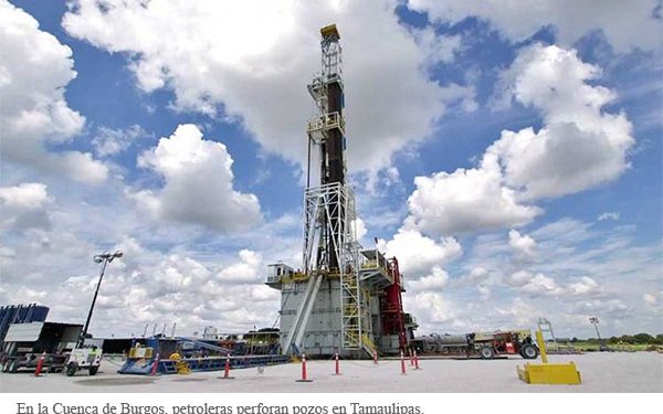 Petroleras en Tamaulipas perforaron 10 pozos en áreas de la Cuenca de Burgos: CNH