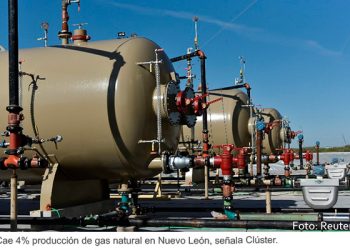 Cae 4% producción de gas natural en Nuevo León, señala Clúster Energético