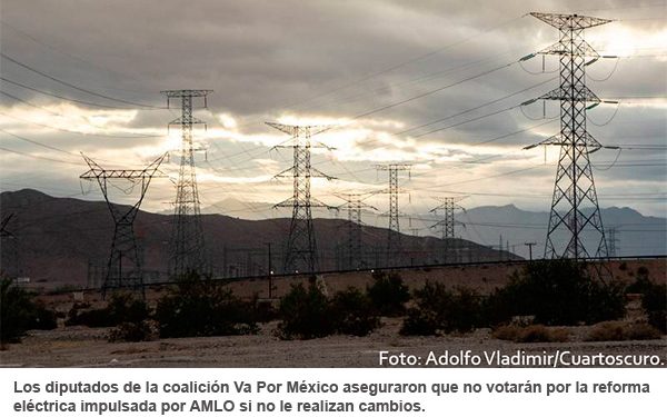 Oposición dice no a reforma eléctrica de AMLO; presentará contrapropuesta