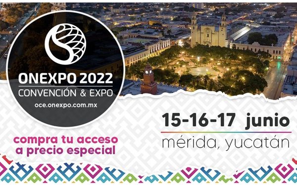 Onexpo Convención & Expo – Mérida 2022
