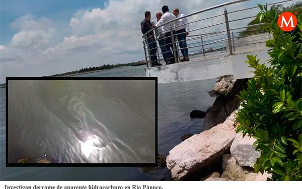 Investiga Profepa y Medio Ambiente derrame de aparente hidrocarburo en el Río Pánuco
