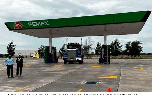 Pemex recupera gasolineras en Tamaulipas e impide el avance de las marcas privadas