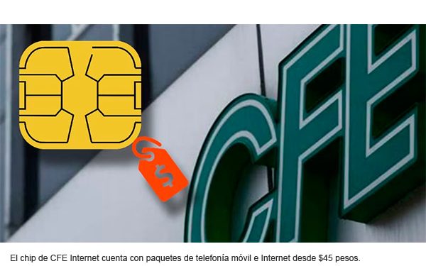 CFE internet: ¿Cuánto cuesta el chip para acceder a la red 4.5 G, telefonía y SMS?