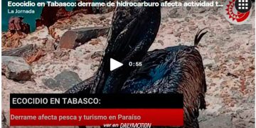 Culpa de Pemex, derrame en Tabasco