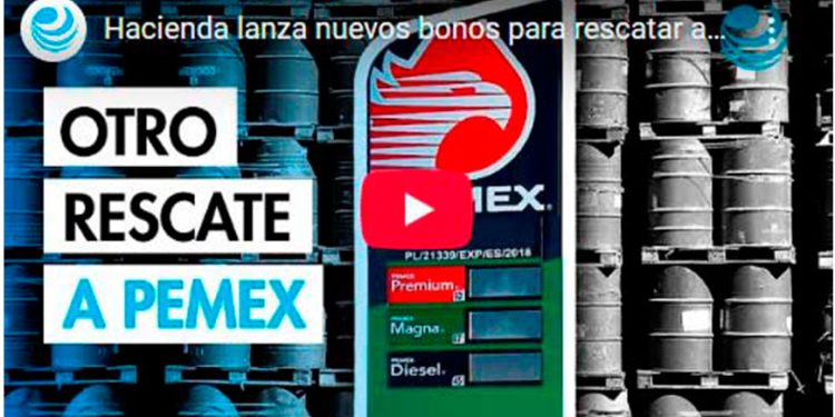 Hacienda anuncia emisión de bonos para apoyar nuevamente a Pemex
