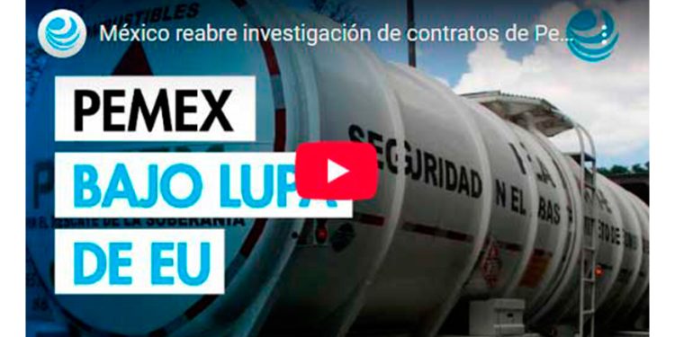 México reabre investigación de contratos de Pemex bajo la lupa anticorrupción de EU