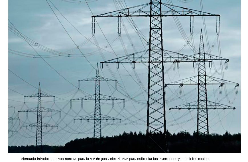 Alemania introduce nuevas normas para la red de gas y electricidad para estimular las inversiones y reducir los costes