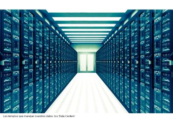 España: Los templos que manejan nuestros datos, los ‘Data Centers’