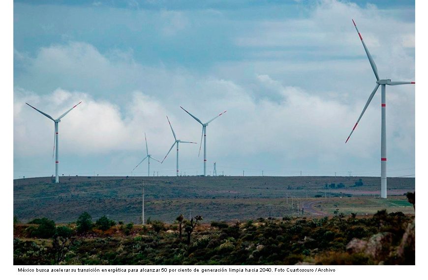 Gobierno acelera transición energética y adelanta meta prevista para 2050